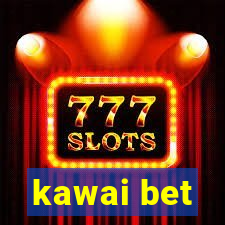 kawai bet